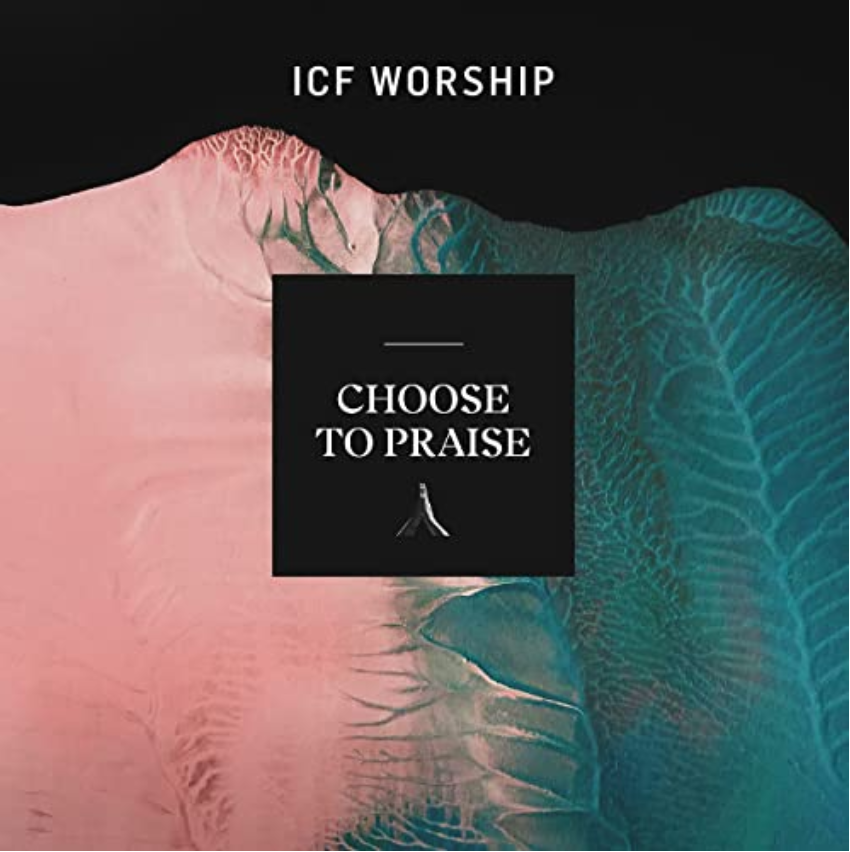 New album Choose to Praise from ICF Worship featured on WordNet's Music Link