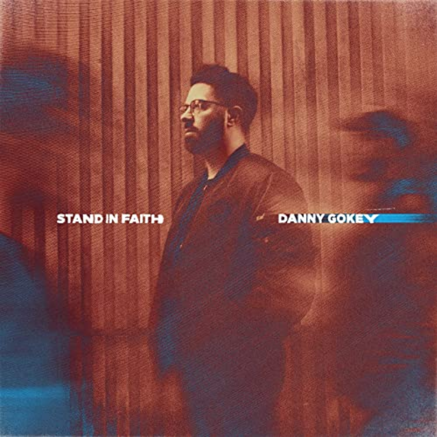 Stand In Faith, new single from Danny Gokey