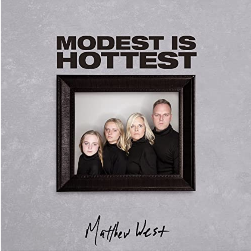 New Drops for Father's Day Weekend: Matthew West's single Modest Is Hottest