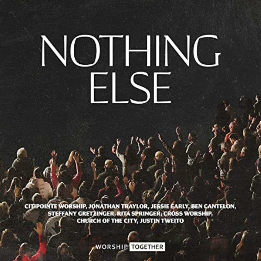New Album, Nothing Else, from Worship Together
