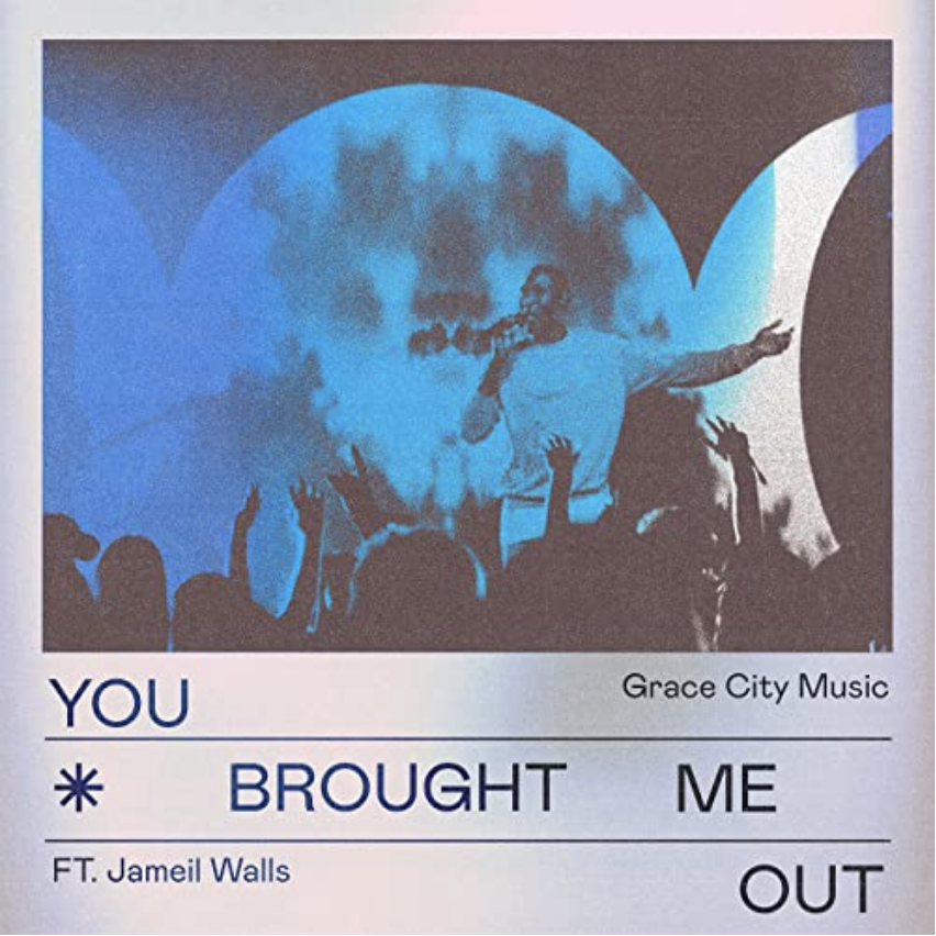 You Brought Me Out, Grace City Music's new single
