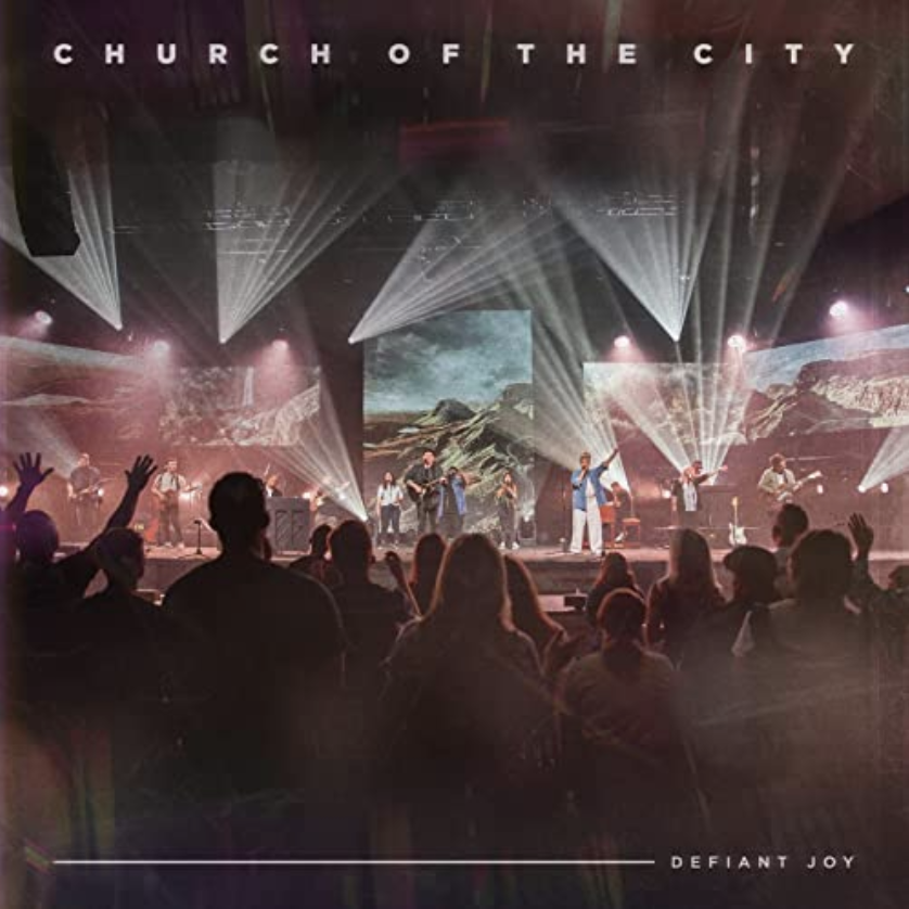 Defiant Joy (Live) EP from Church of the City